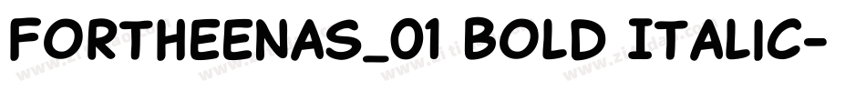 Fortheenas_01 Bold Italic字体转换